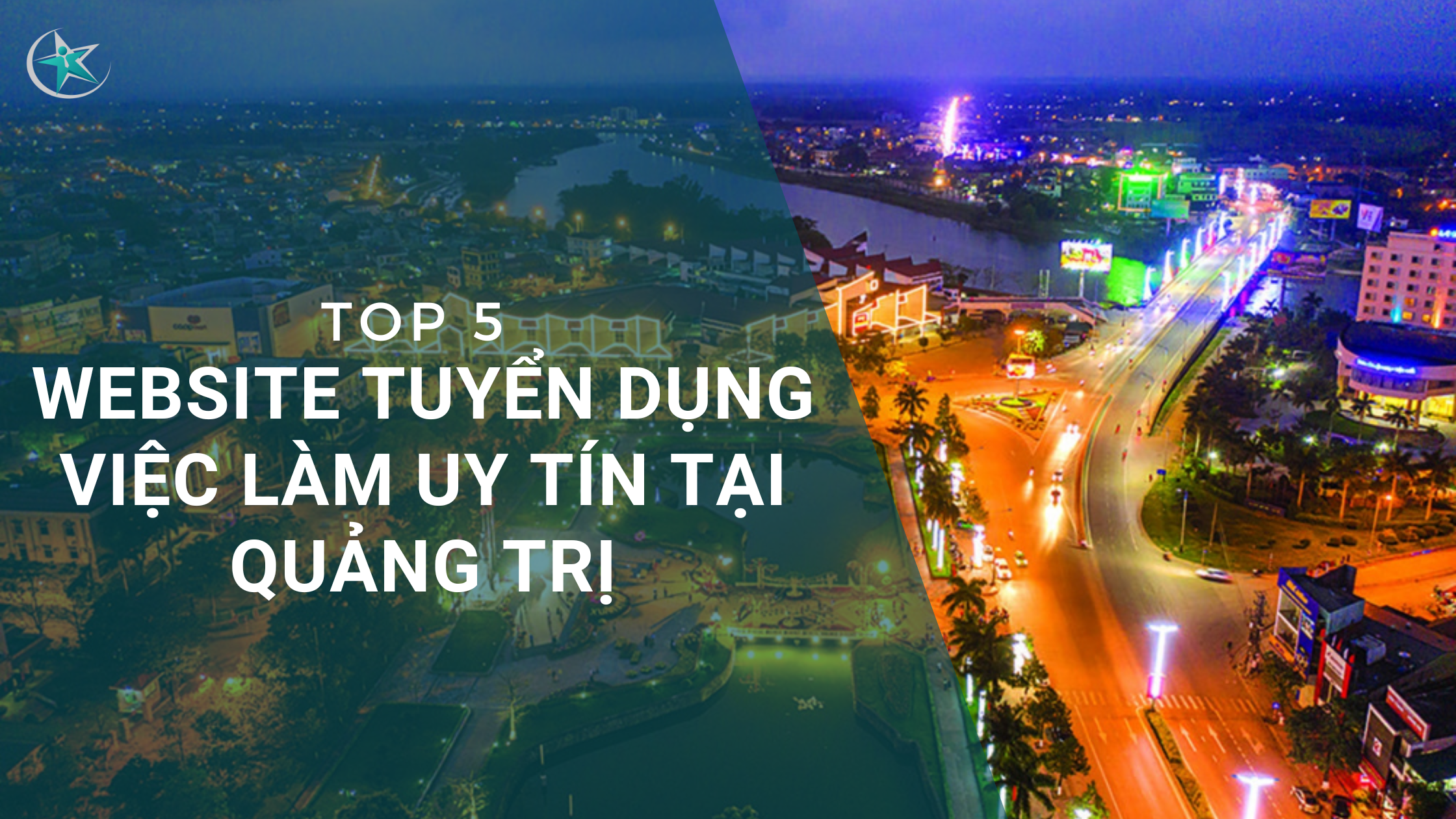 Top 5 Website Tuyển Dụng, Việc Làm Uy Tín Tại Quảng Trị